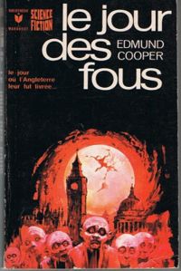 Couverture du livre Le Jour des fous - Xavier Maumejean - Edmund Cooper