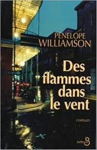 Couverture du livre Des flammes dans le vent - Penelope Williamson