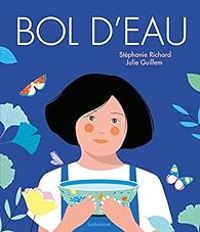 Couverture du livre Bol d'eau - Stephanie Richard