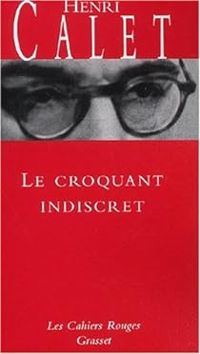 Couverture du livre Le Croquant indiscret - Henri Calet