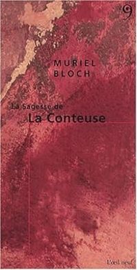 Couverture du livre La Sagesse de la Conteuse - Muriel Bloch