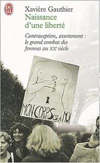 Couverture du livre Naissance d'une liberté  - Xaviere Gauthier