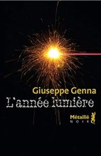 Giuseppe Genna - L'année lumière