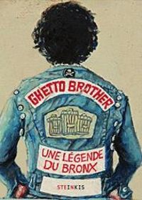 Julian Voloj - Claudia Ahlering - Ghetto Brother, une légende du Bronx