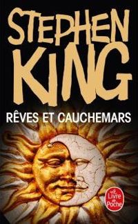 Couverture du livre Rêves et cauchemars - Stephen King