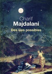 Charif Majdalani - Des vies possibles