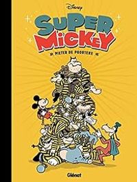 Pieter De Poortere - Super Mickey