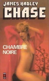 James Hadley Chase - Chambre noire