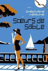 Stephane Heaume - Soeurs de sable