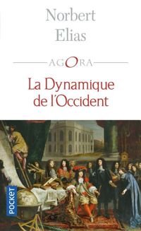 Norbert Elias - La Dynamique de l'occident