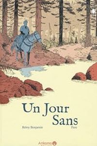 Couverture du livre Un Jour Sans - Remy Benjamin - Olivier Perret