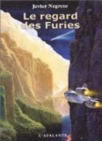 Couverture du livre Le regard des Furies - Javier Negrete