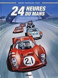 Denis Bernard - Christian Papazoglakis - Robert Paquet - 24 Heures du Mans - 1964-1967 