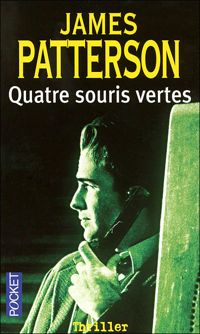 Couverture du livre Quatre souris vertes  - James Patterson