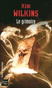 Kim Wilkins - Le Grimoire