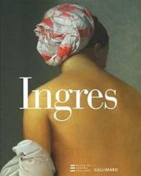 Vincent Pomarede - Ingres : 1780-1867