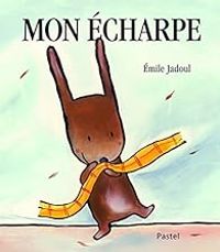 Couverture du livre Mon écharpe - Emile Jadoul