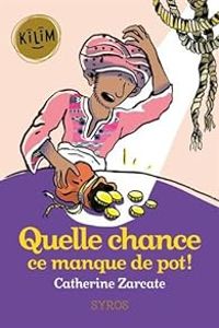 Couverture du livre Quelle chance ce manque de pot ! - Catherine Zarcate