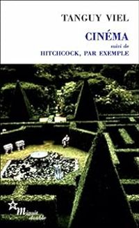 Couverture du livre Cinéma - Hitchcock, par exemple - Tanguy Viel