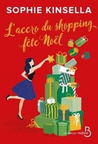 Couverture du livre L'accro du shopping fête Noël - Sophie Kinsella