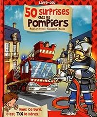 Jean Luc Bizien - 50 surprises chez les pompiers