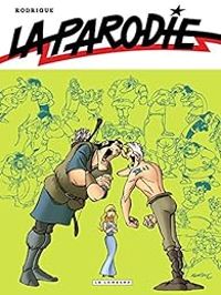 Couverture du livre La parodie - Michel Rodrigue