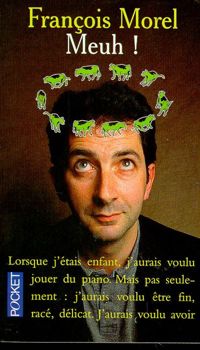 Couverture du livre Meuh ! - Francois Morel