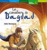 O. Weulersse - Le Cavalier de Bagdad