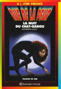 Katherine Lance - Robert Lawrence Stine - La nuit du chat-garou