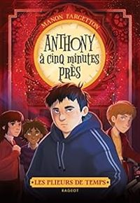 Couverture du livre Anthony à cinq minutes près - Manon Fargetton