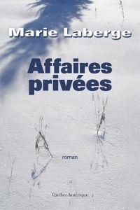 Marie Laberge - Affaires privées