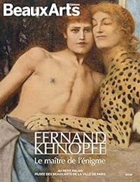 Claude Pommereau - Fernand Knhopff : Le maître de l'énigme