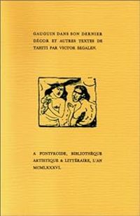 Couverture du livre Gauguin dans son dernier décor et autres textes de Tahiti - Victor Segalen