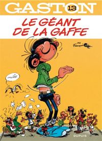 Couverture du livre Le géant de la gaffe - Andre Franquin