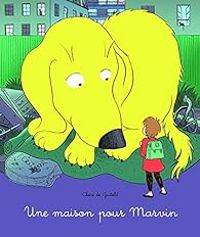 Claire De Gastold - Une maison pour Marvin