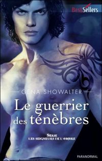 Gena Showalter - Le guerrier des ténèbres