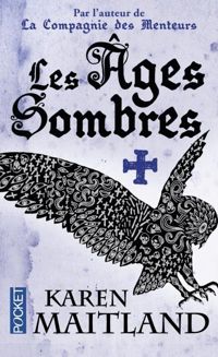 Couverture du livre Les Ages sombres - Karen Maitland