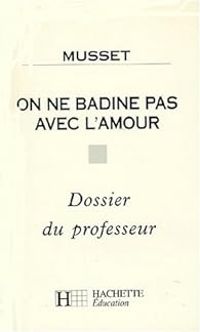 Couverture du livre On ne badine pas avec l'amour  - Alfred De Musset