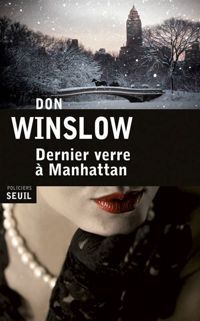 Winslow Don - Dernier Verre à Manhattan