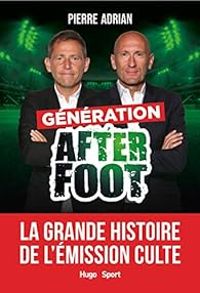 Couverture du livre Génération After Foot - Pierre Adrian