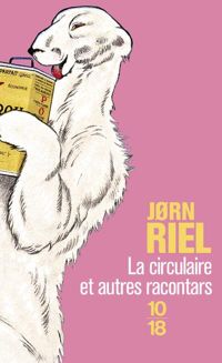 Jørn Riel - La circulaire et autres racontars