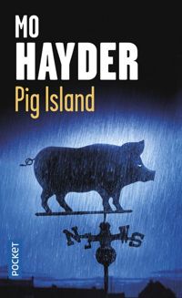 Mo Hayder - Pig Island