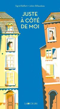 Couverture du livre Juste à côté de moi - Sigrid Baffert - Julien Billaudeau