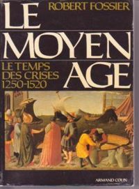 Couverture du livre Le temps des crise, 1250 1520 - Robert Fossier