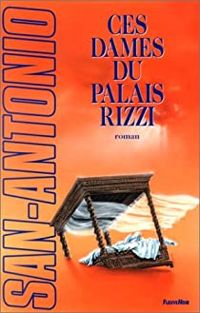 Couverture du livre Ces dames du palais rizzi - Frederic Dard