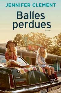 Couverture du livre Balles perdues - Jennifer Clement