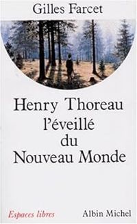 Gilles Farcet - Henry Thoreau, l'éveillé du Nouveau Monde