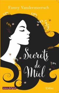 Fanny Vandermeersch - Secrets de miel