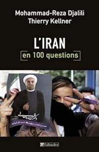 Mohammad Reza Djalili - Thierry Arson - L'Iran en 100 questions