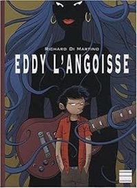 Couverture du livre Eddy l'Angoisse - Richard Di Martino